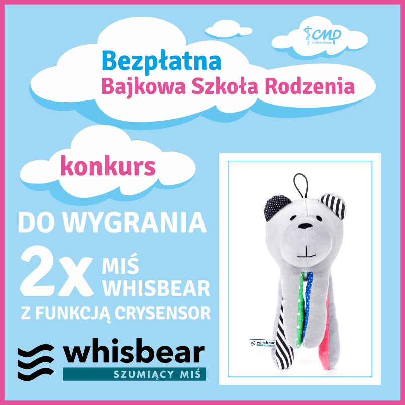 Konkurs Whisbear Bajkowa Szkoła Rodzenia - Centrum Medyczne CMP
